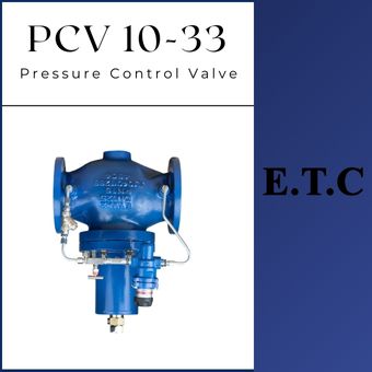 Pressure Control Valve | PCV Type 10-33  Pressure Control Valve | PCV Type 10-33 Self-operated Pressure Control Valve PCV Type 10-33