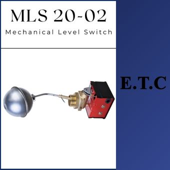 Mechanical Level Switch Type MLS 20-02  Mechanical Level Switch Type MLS 20-02 Mechanical Level Switch Type MLS 20-02