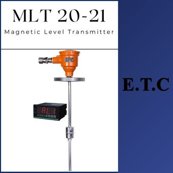 Magnetic Level Transmitter MLT 20-21  Magnetic Level Transmitter MLT 20-21 Magnetic Level Transmitter Type MLT 20-21