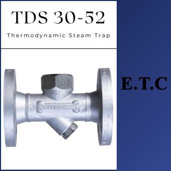 Thermodynamic Steam Trap type TDS 30-52  Thermodynamic Steam Trap type TDS 30-52 Thermodynamic Steam Trap Type TDS 30-52