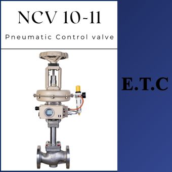 Pneumatic Control Valve Type NCV 10-11  Pneumatic Control Valve Type NCV 10-11 Pneumatic Control Valve Type NCV 10-11