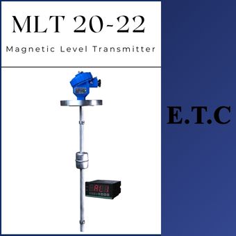 Magnetic Level Transmitter MLT 20-22  Magnetic Level Transmitter MLT 20-22 Magnetic Level Transmitter MLT 20-22