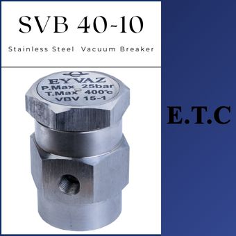 Stainlesssteel Vacuum Breaker Type SVB 40-10  Stainlesssteel Vacuum Breaker Type SVB 40-10 Stainlesssteel Vacuum Breaker Type SVB 40-10