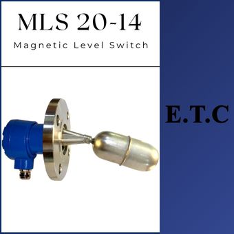 Magnetic Level Switch Type MLS 20-14  Magnetic Level Switch Type MLS 20-14 Magnetic Level Switch Type MLS 20-14